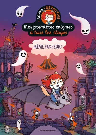 Mes premières énigmes à tous les étages : Agata Crispy détective. Vol. 4. Même pas peur !