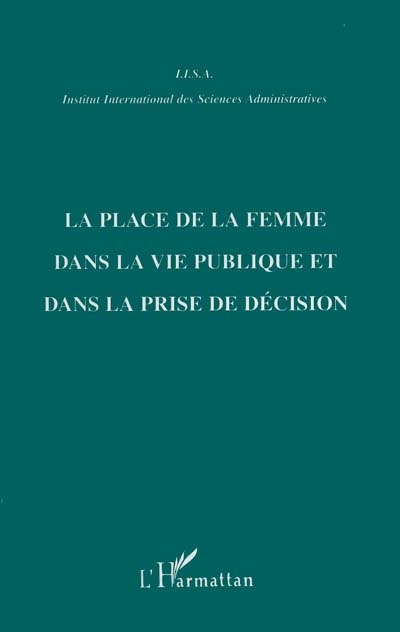 La place de la femme dans la vie publique et dans la prise de décision : une étude comparative, le cas de l'Europe, du Canada, du Maroc et de la Palestine