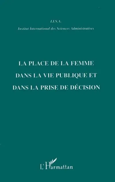 La place de la femme dans la vie publique et dans la prise de décision : une étude comparative, le cas de l'Europe, du Canada, du Maroc et de la Palestine