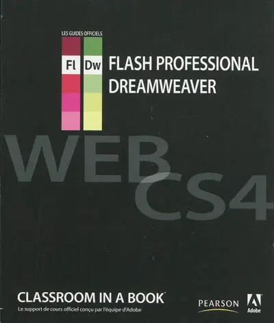 Coffret Web CS4 : Flash professional, Dreamweaver