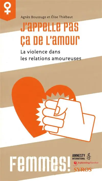 J'appelle pas ça de l'amour : la violence dans les relations amoureuses