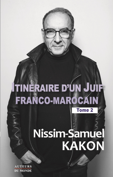 Itinéraire d'un Juif franco-marocain. Vol. 2