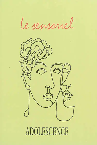 Adolescence, n° 90. Le sensoriel