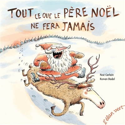 tout ce que le père noël ne fera jamais