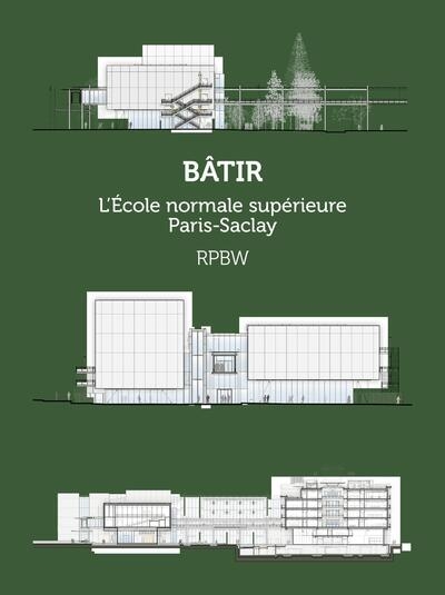 Bâtir : l'Ecole normale supérieure Paris-Saclay : RPBW
