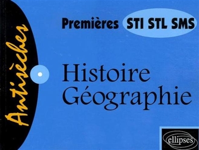 Histoire-géographie premières STI, STL, SMS