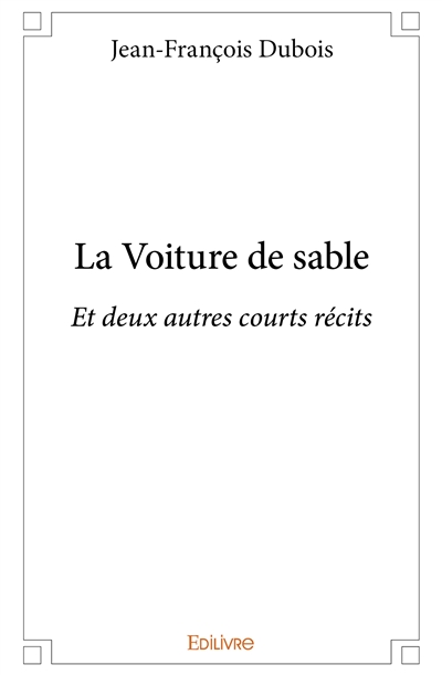 La voiture de sable : Et...