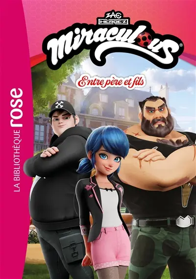 Miraculous : nouvelles histoires. Vol. 5. Entre père et fils