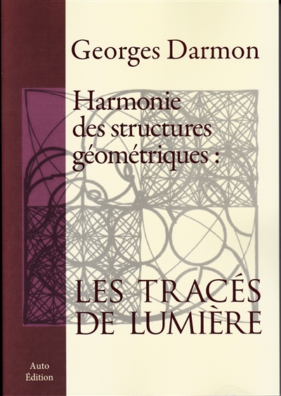 Harmonie des structures géométriques : les tracés de lumière