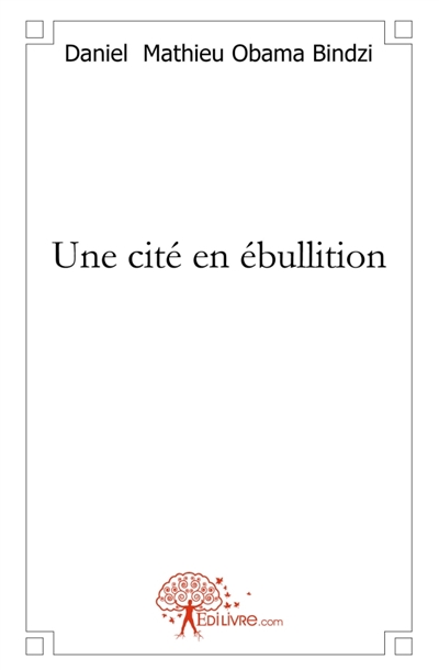 Une cité en ébullition