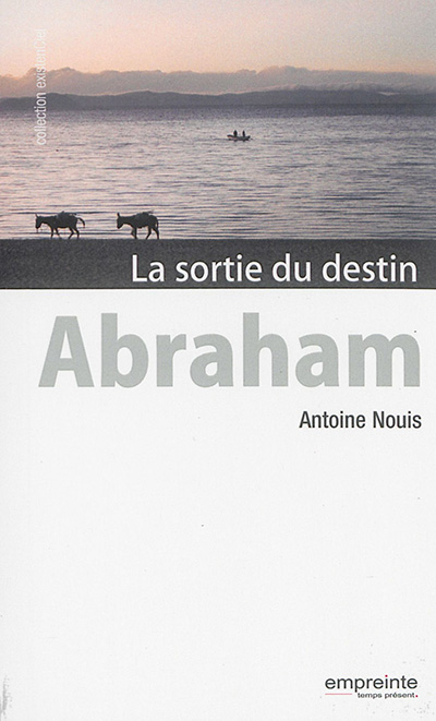 Abraham : la sortie du destin