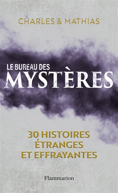 Le bureau des mystères : 30 histoires étranges et effrayantes