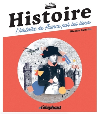 Histoire : l'histoire de France par les lieux