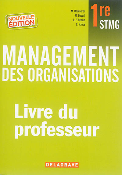 Management des organisations, 1re STMG : livre du professeur