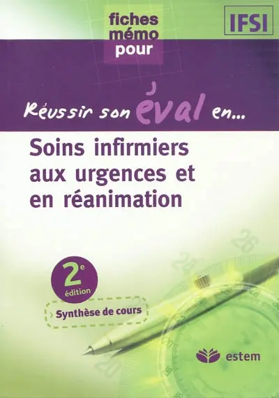 Soins infirmiers aux urgences et en réanimation : fiches mémo : synthèse de cours