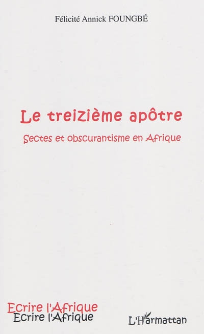 Le treizième apôtre :...