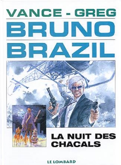 Bruno Brazil. Vol. 5. La nuit des chacals