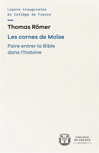 Les cornes de Moïse : faire entrer la Bible dans l'histoire