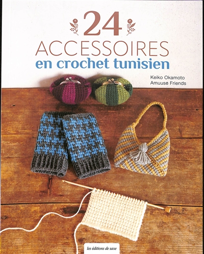 24 accessoires en crochet tunisien