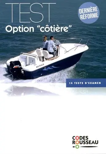 Permis bateau Rousseau. Test option côtière : dernière réforme, 14 tests d'examen
