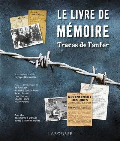 Le livre de mémoire : traces de l'enfer