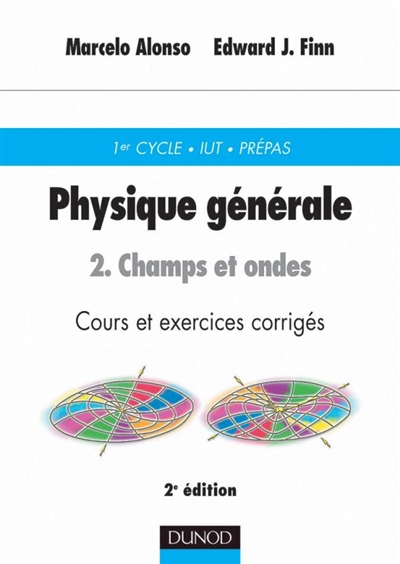 Physique générale. Vol. 2. Champs et ondes