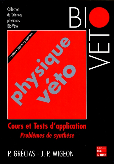 Physique véto : cours et tests d'application : première édition, nouveaux programmes