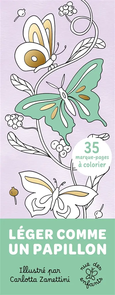 Léger comme un papillon : 35 marque-pages à colorier