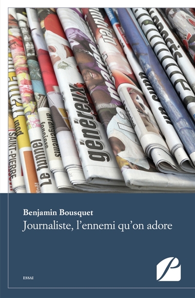 Journaliste, l'ennemi qu'on adore