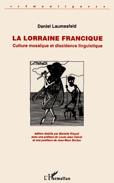 La Lorraine francique : culture mosaïque et dissidence linguistique