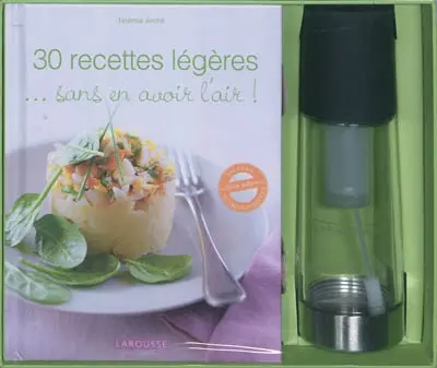 30 recettes légères... sans en avoir l'air !