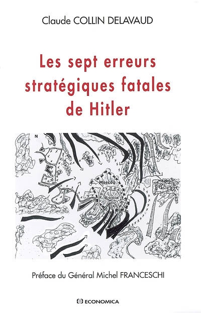 Les sept erreurs stratégiques fatales de Hitler