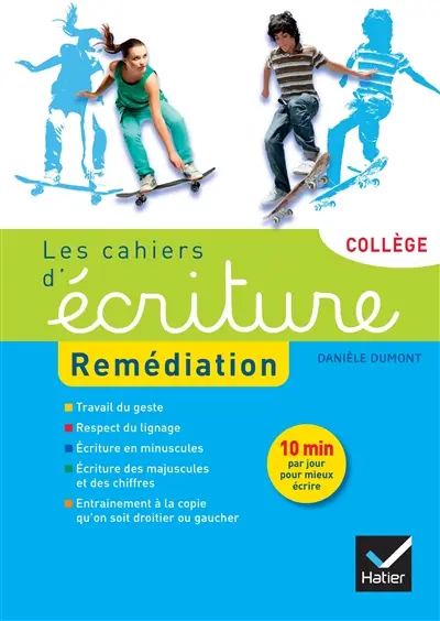 Les cahiers d'écriture : remédiation : collège