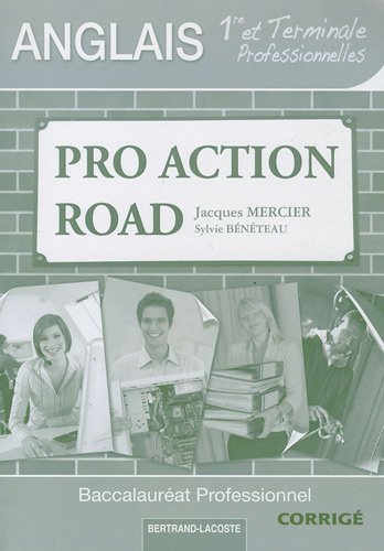 Pro action road, anglais : 1re et Terminale professionnnelles : corrigé, livre du professeur