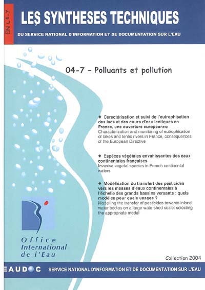 Les synthèses techniques du Service national d'information et de documentation sur l'eau. Vol. 4-7. Polluants et pollution