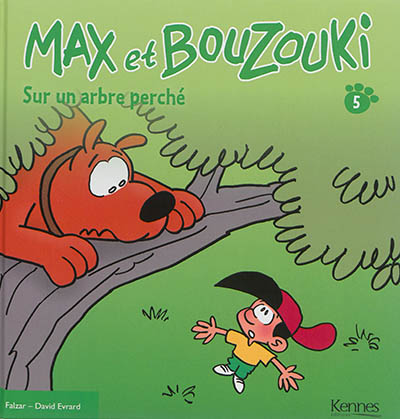Max et Bouzouki. Vol. 5. Sur un arbre perché