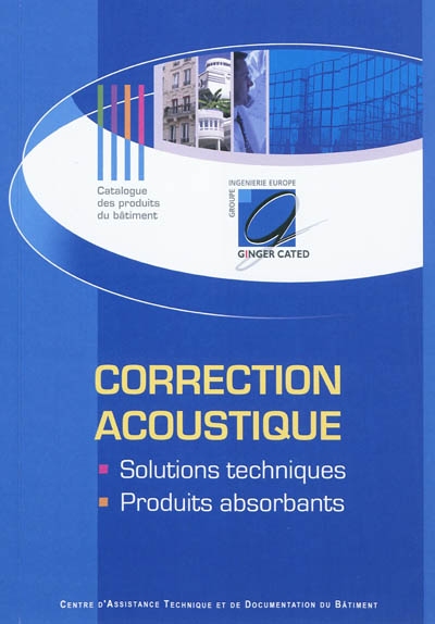 Correction acoustique : solutions techniques, produits absorbants