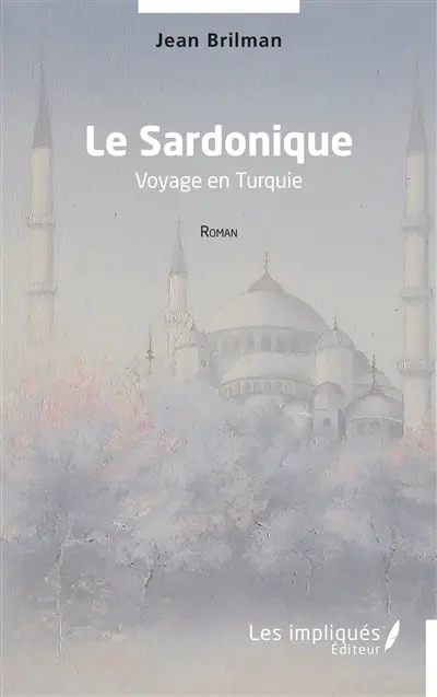 Le Sardonique : voyage en Turquie