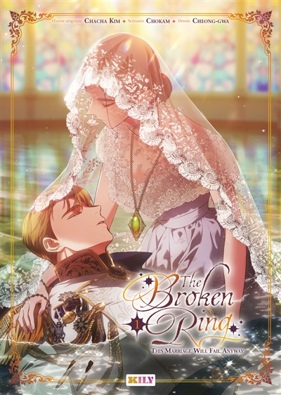 The broken ring : this marriage will fail anyway, tome 1