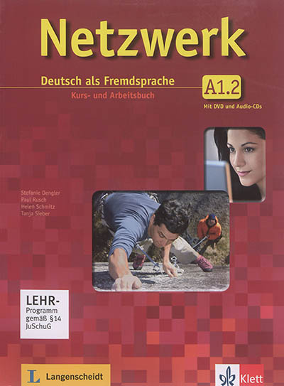 Netzwerk A1.2 : Deutsch als Fremdsprache : Kurs- und Arbeitsbuch mit DVD und Audio-CDs. Vol. 2