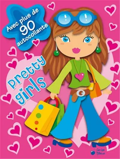 Pretty girls : avec plus de 90 autocollants : rose