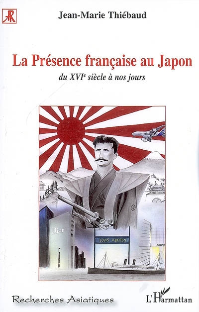 La présence française au Japon : du XVIe siècle à nos jours