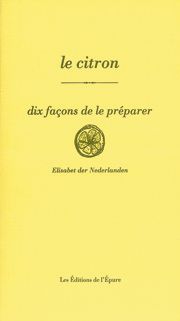 Le citron : dix façons de...