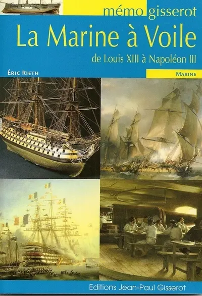 La marine à voile : de Louis XIII à Napoléon III