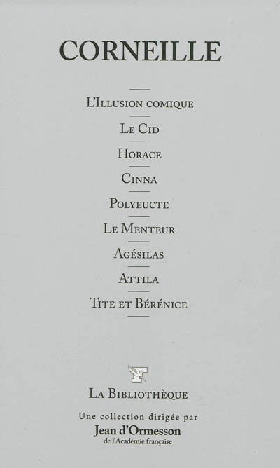 L'illusion comique. Le cid. Horace