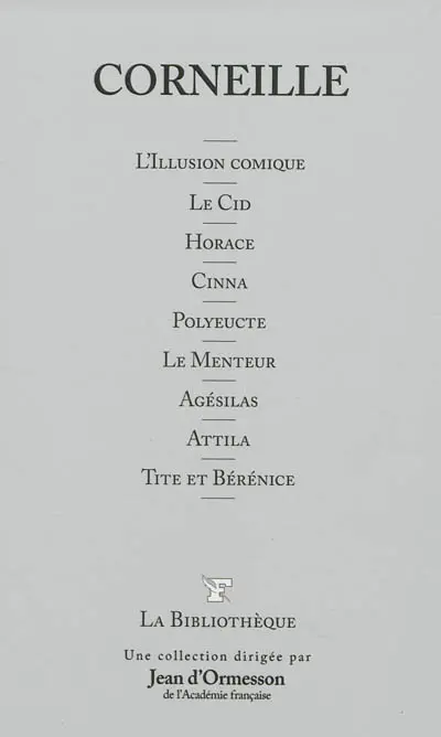 L'illusion comique. Le cid. Horace
