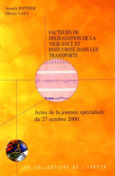 Facteurs de dégradation de la vigilance et insécurité dans les transports : actes de la journée spécialisée du 27 octobre 2000