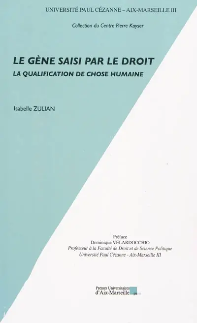 Le gène saisi par le droit : la qualification de chose humaine