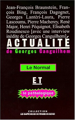 Actualité de Georges Canguilhem : le normal et le pathologique