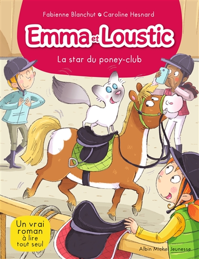 Emma et Loustic. Vol. 13. La star du poney-club